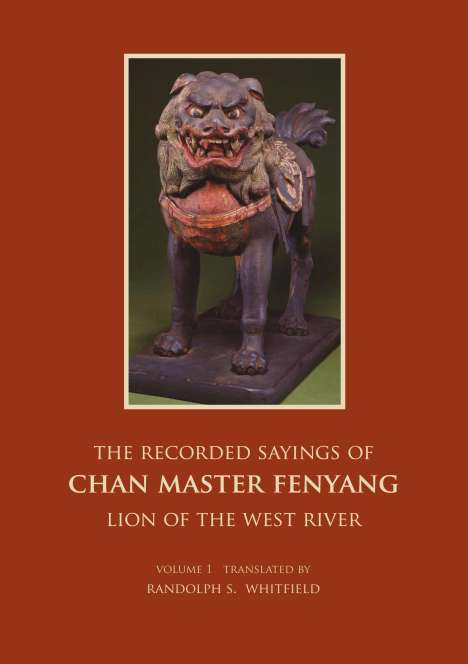 Randolph S. Whitfield: The Recorded Sayings of Chan Master Fenyang Wude, Buch