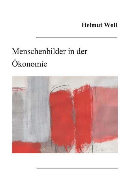 Helmut Woll: Menschenbilder in der Ökonomie, Buch