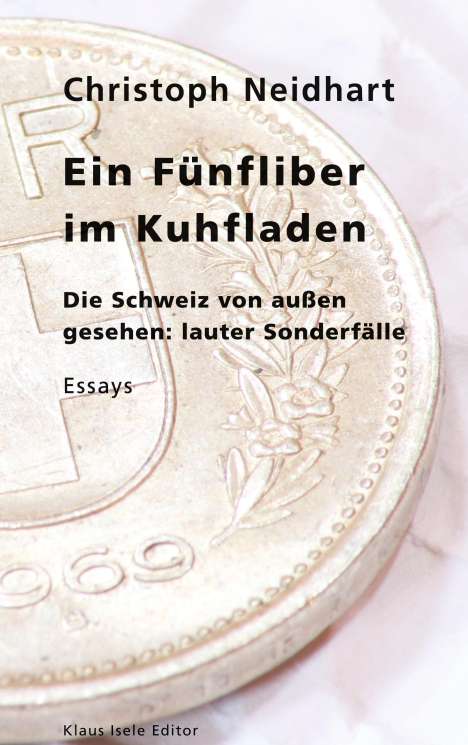 Christoph Neidhart: Ein Fünfliber im Kuhfladen, Buch