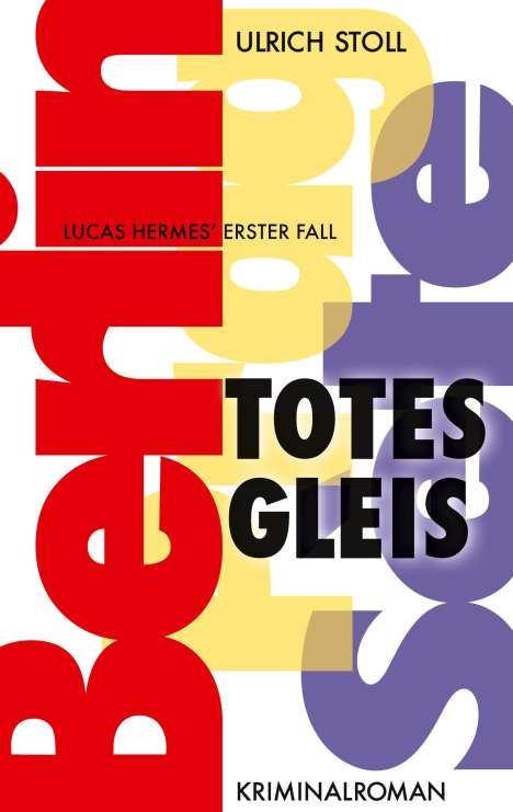Ulrich Stoll: Totes Gleis, Buch