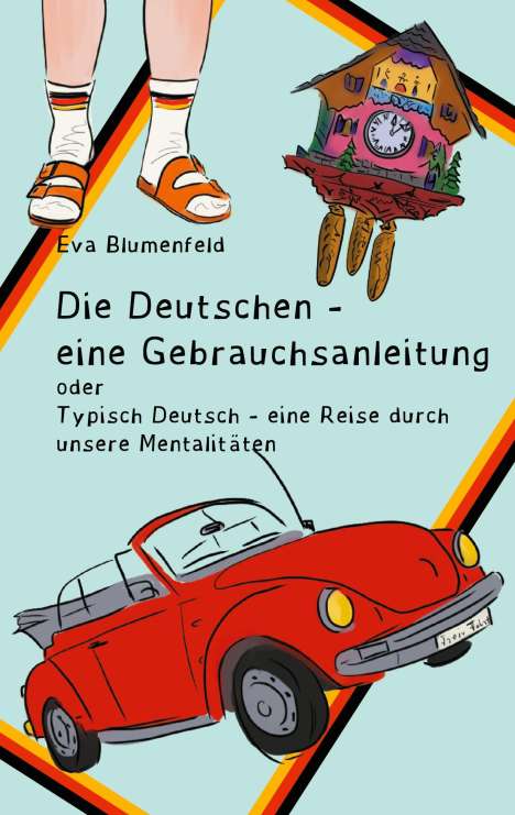 Eva Blumenfeld: Die Deutschen - eine Gebrauchsanleitung, Buch