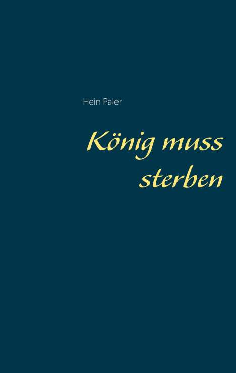 Hein Paler: König muss sterben, Buch
