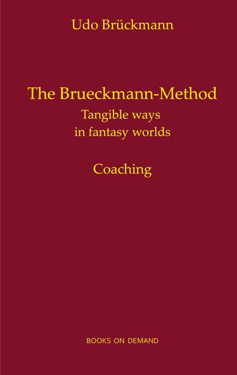 Udo Brückmann: The Brueckmann-Method, Buch