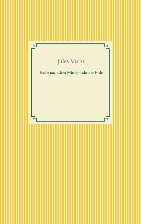 Jules Verne: Reise nach dem Mittelpunkt der Erde, Buch