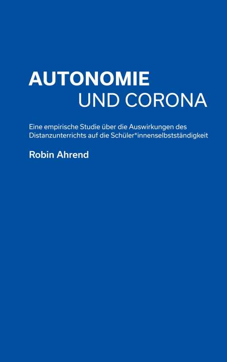 Robin Ahrend: Autonomie und Corona, Buch