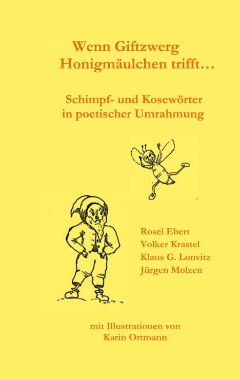 Rosel Ebert: Wenn Giftzwerg Honigmäulchen trifft..., Buch