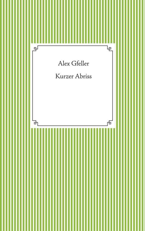 Alex Gfeller: Kurzer Abriss, Buch