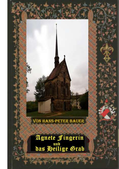Hans-Peter Bauer: Agnete Fingerin und das Heilige Grab, Buch