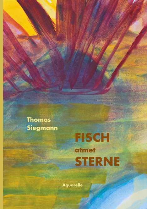 Thomas Siegmann: Fisch atmet Sterne, Buch