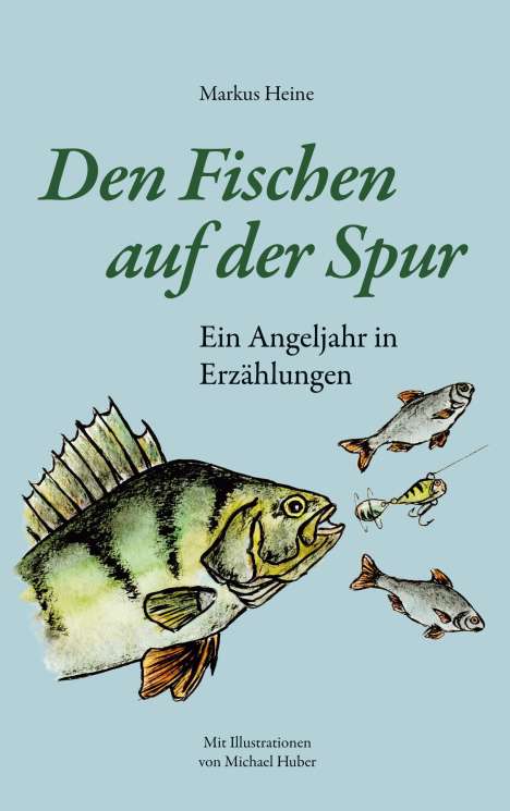 Markus Heine: Den Fischen auf der Spur, Buch