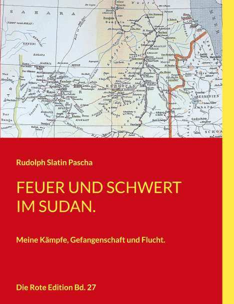 Rudolph Slatin Pascha: Feuer und Schwert im Sudan, Buch
