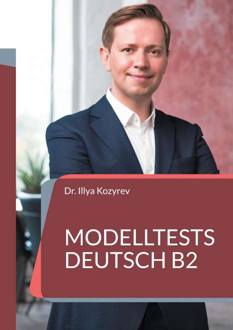 Illya Kozyrev: Modelltests Deutsch B2, Buch