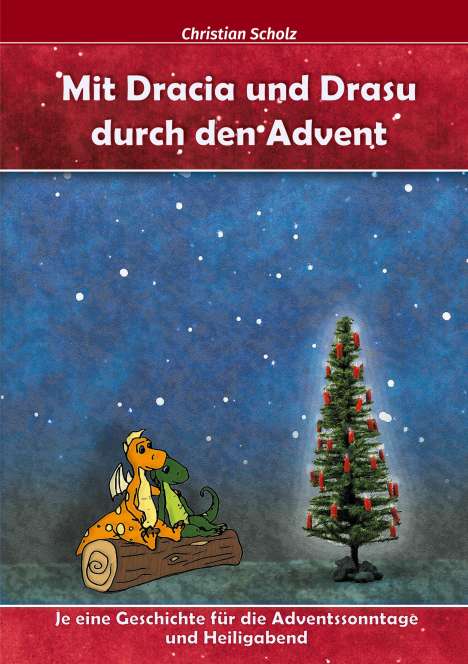 Christian Scholz: Mit Dracia und Drasu durch den Advent, Buch