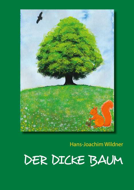 Hans-Joachim Wildner: Der dicke Baum, Buch