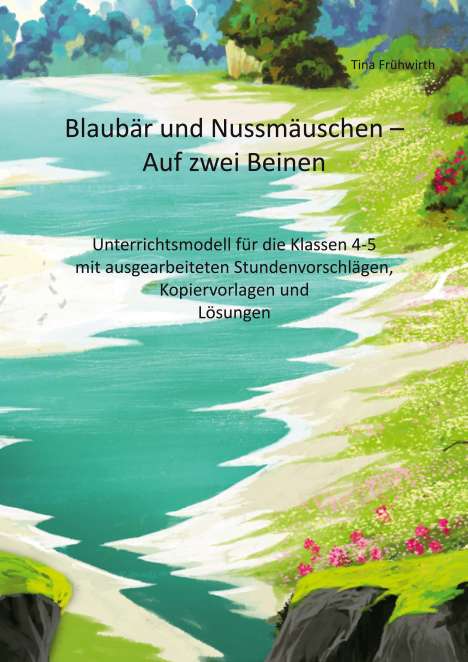 Tina Frühwirth: Blaubär und Nussmäuschen - Auf zwei Beinen, Buch