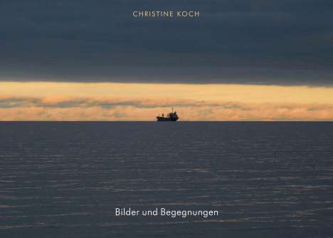 Christine Koch: Bilder und Begegnungen, Buch
