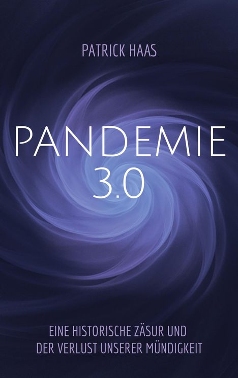 Patrick Haas: Pandemie 3.0, Buch