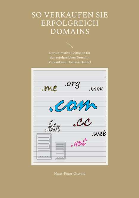 Hans-Peter Oswald: So verkaufen Sie erfolgreich Domains, Buch
