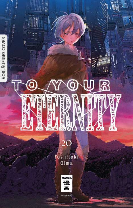 Yoshitoki Oima: To Your Eternity 20, Buch