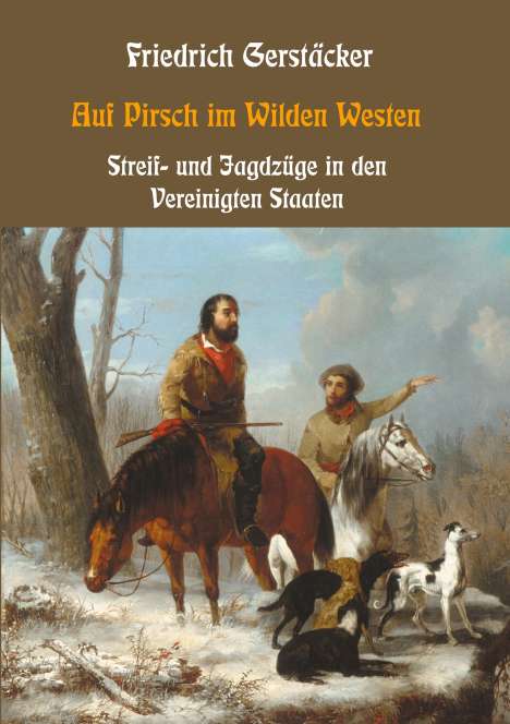 Friedrich Gerstäcker: Auf Pirsch im Wilden Westen, Buch