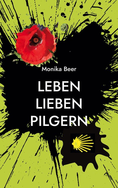 Monika Beer: Leben Lieben Pilgern, Buch