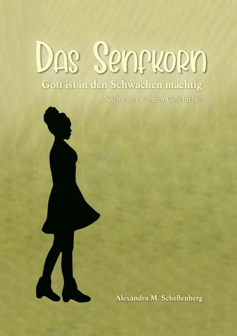 Alexandra M. Schellenberg: Schellenberg, A: Senfkorn, Buch