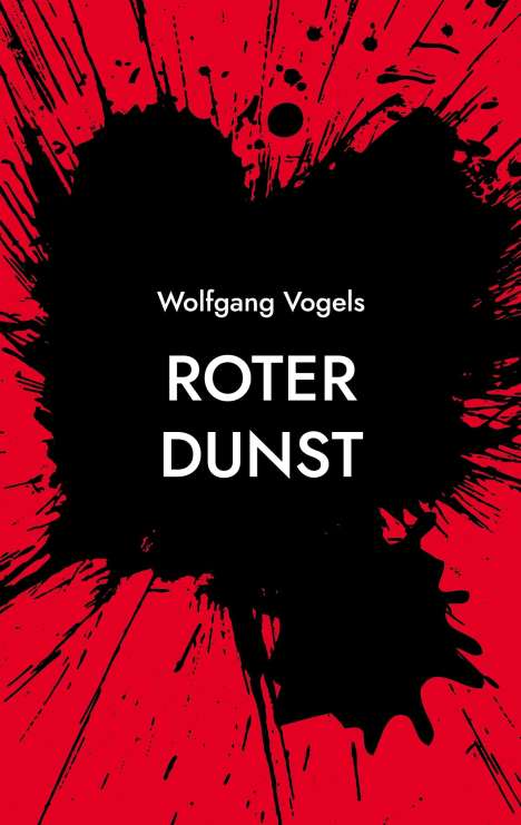 Wolfgang Vogels: Vogels, W: Roter Dunst, Buch