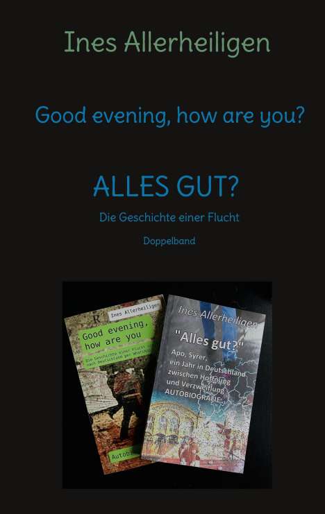 Ines Allerheiligen: Good evening, how are you?, Buch