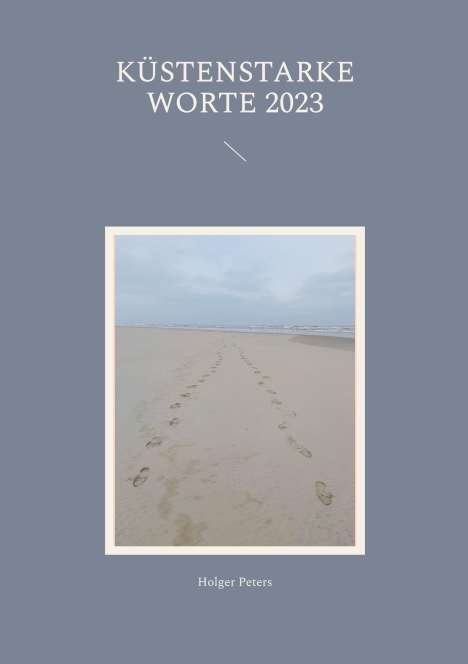 Holger Peters: Küstenstarke Worte 2023, Buch