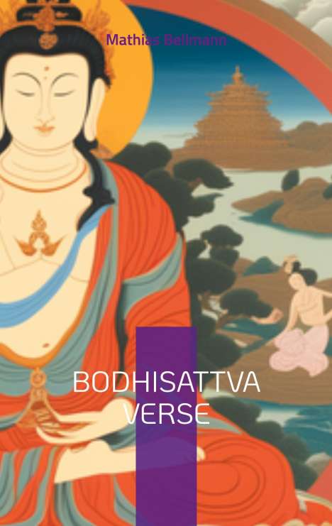 Mathias Bellmann: Bodhisattva Verse, Buch