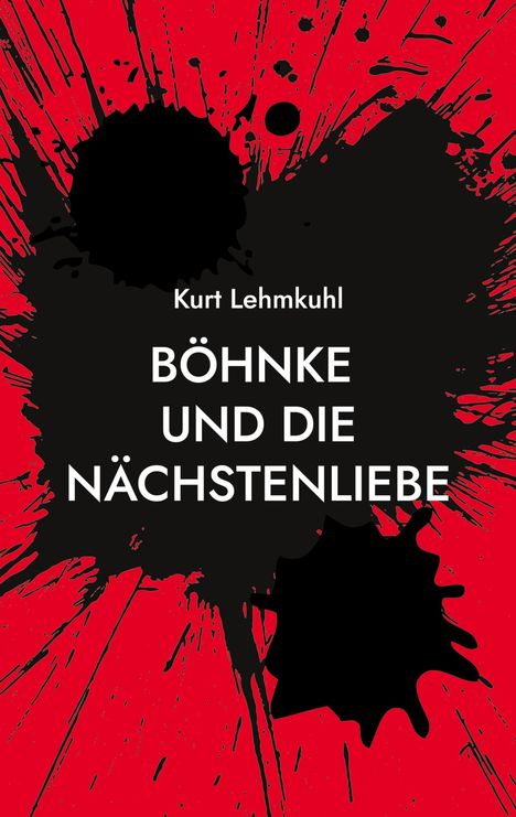 Kurt Lehmkuhl: Böhnke und die Nächstenliebe, Buch