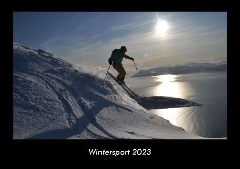 Tobias Becker: Wintersport 2023 Fotokalender DIN A3, Kalender