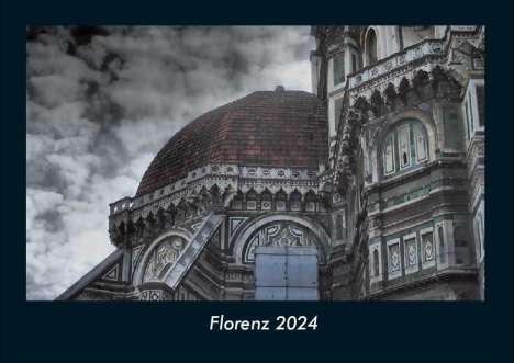 Tobias Becker: Florenz 2024 Fotokalender DIN A4, Kalender