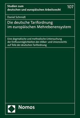 Daniel Schmidt: Die deutsche Tarifordnung im europäischen Mehrebenensystem, Buch