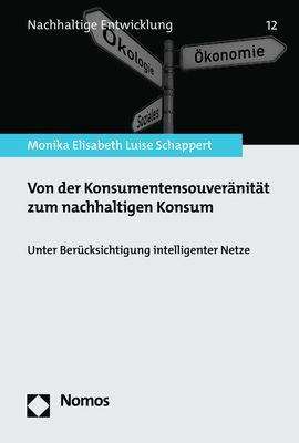 Monika Elisabeth Luise Schappert: Von der Konsumentensouveränität zum nachhaltigen Konsum, Buch