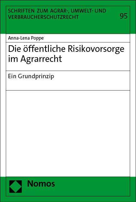 Anna-Lena Poppe: Die öffentliche Risikovorsorge im Agrarrecht, Buch