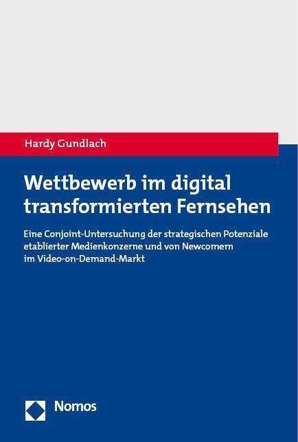Hardy Gundlach: Wettbewerb im digital transformierten Fernsehen, Buch