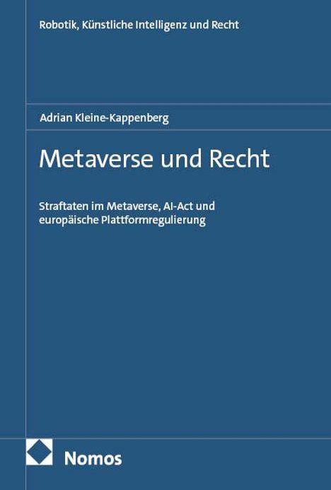 "Robotik, Künstliche Intelligenz und Recht", "Adrian Kleine-Kappenberg", "Metaverse und Recht", "Straf...regulierung", Nomos-Logo.