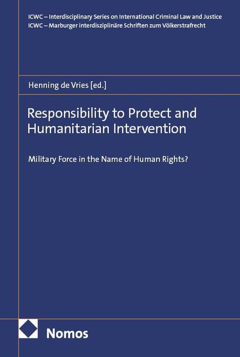 Cover mit den Texten: "Responsibility to Protect and Humanitarian Intervention", "Military Force in the Name of Human Rights?" Geometrisches Logo.