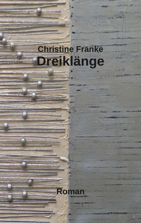 Christine Franke: Dreiklänge, Buch