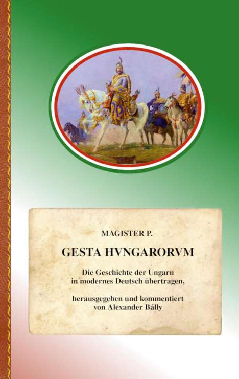 Anonymus Magister P.: Gesta Hungarorum, Buch