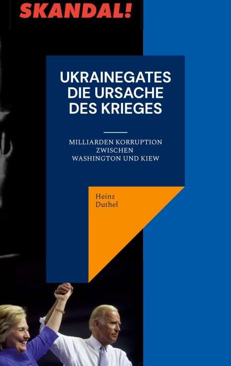 Heinz Duthel: Ukrainegates - Die Ursache des Krieges, Buch