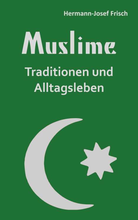 Hermann-Josef Frisch: Muslime, Buch