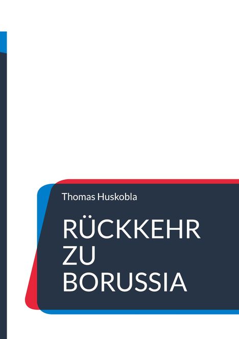 Thomas Huskobla: Rückkehr zu Borussia, Buch