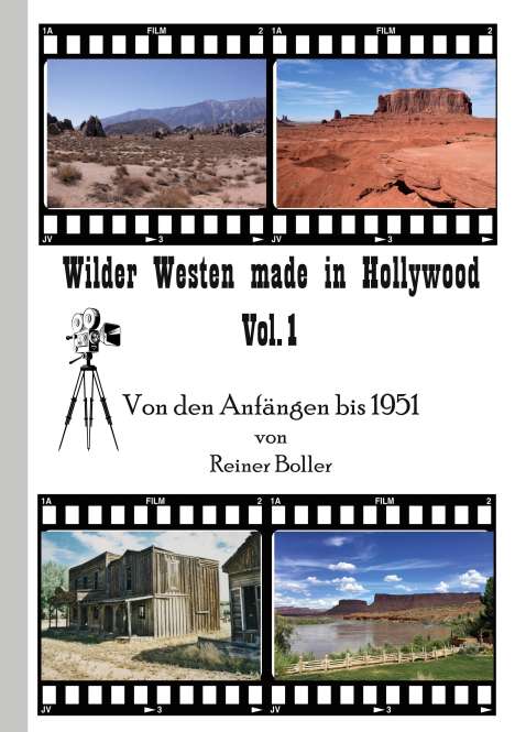 Reiner Boller: Wilder Westen made in Hollywood Vol. 1, Buch