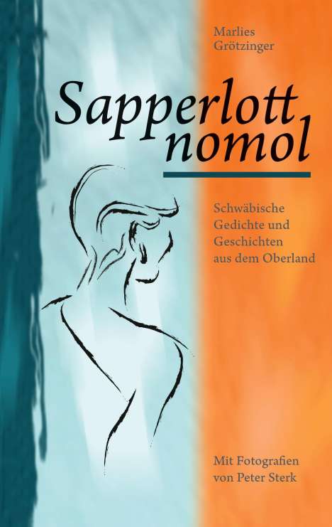 Marlies Grötzinger: Sapperlott nomol, Buch