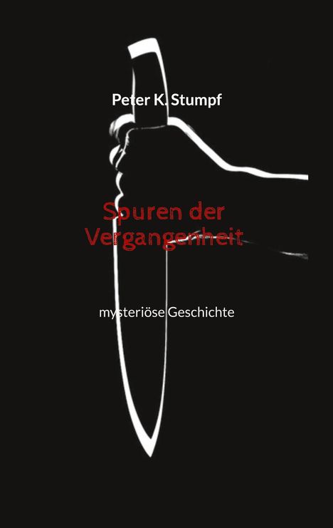 Peter K. Stumpf: Spuren der Vergangenheit, Buch