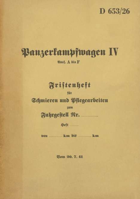 D 653/26 Panzerkampfwagen IV Fristenheft für Schmieren und Pflegearbeiten, Buch