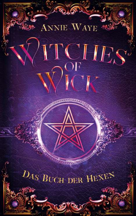 Annie Waye: Witches of Wick 1: Das Buch der Hexen, Buch