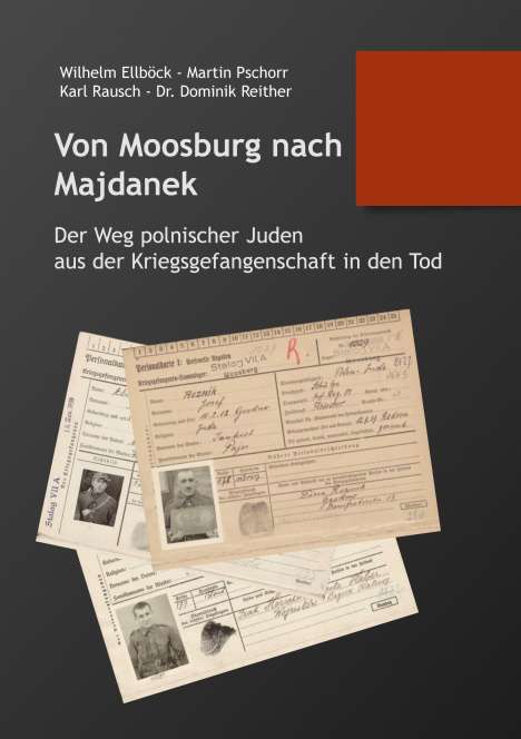 Dominik Reither: Von Moosburg nach Majdanek, Buch